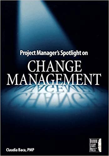 Project Managers Spotlight on Change Management