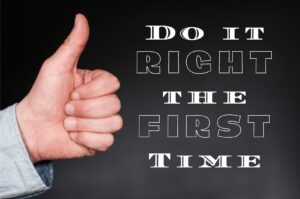 Do it right the first time with better planning and management