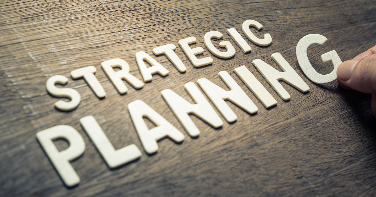 The Importance of Developing a strategic plan for your business